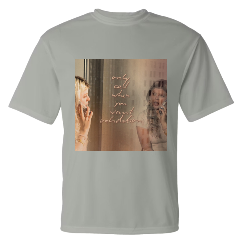 'Only Call When You Want Validation' Short-Sleeve T-shirt